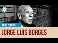 ¿Por qué Borges es Borges? en Los 7 locos (1 de 4)