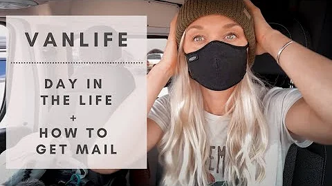 Van Life | Day in the Life + How to Get Mail