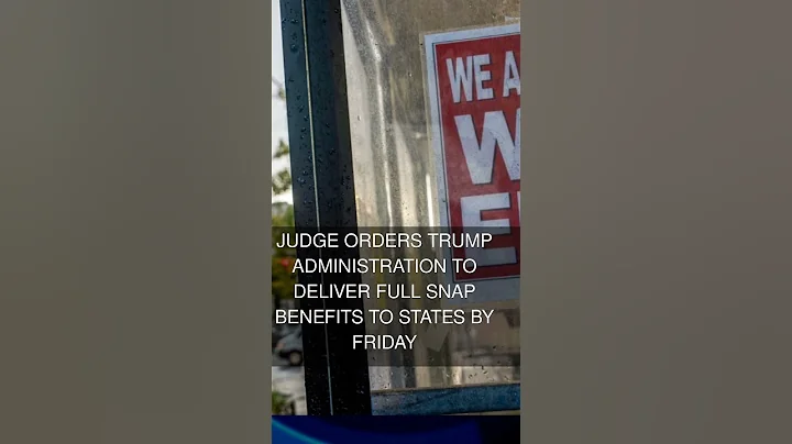 Judge orders Trump administration to deliver full SNAP benefits to states by Friday