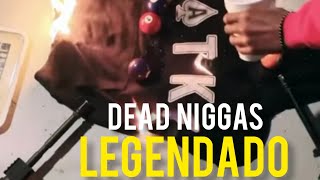 kshordy dead n*ggas