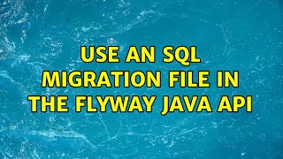Use an SQL migration file in the Flyway Java API