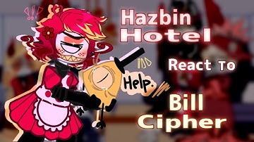Hazbin Hotel React to Bill Cipher // Gacha React // Hazbin Hotel 