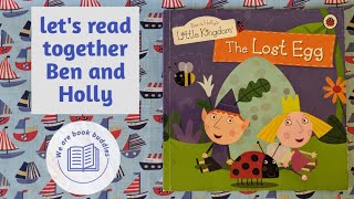 Lets Read Together A Ben And Holly Book. The Lost Egg. Read Along Out Loud.