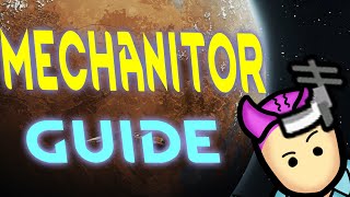 Ultimate Guide To Mechanitor In Rimworld Biotech