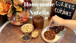 Homemade Nutella Recipe | Chocolate Hazelnut Spread @curiouscuisinesarsala