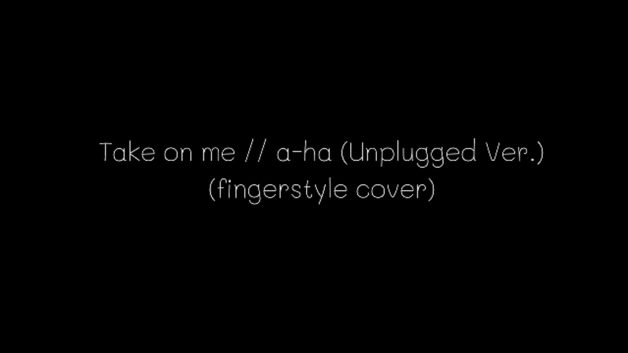 Aha Take On Me Unplugged Lyrics