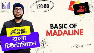 (Lec-80) Basic of MADALINE - Part 1 | AI বাংলা টিউটোরিয়াল