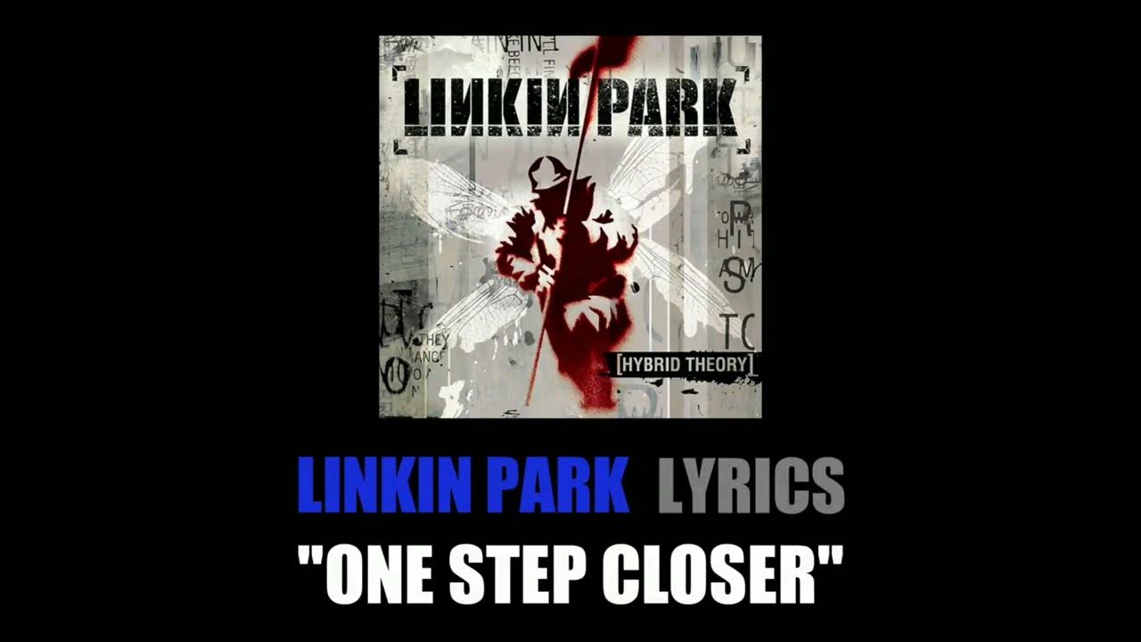 Linkin Park One Step Closer (lyrics) YouTube