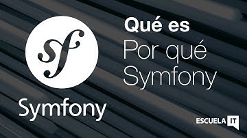 Qué es Symfony. Por qué usar Symfony
