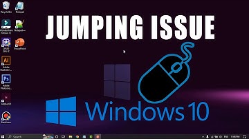 How to Fix Mouse Jumping Issue in Windows 10