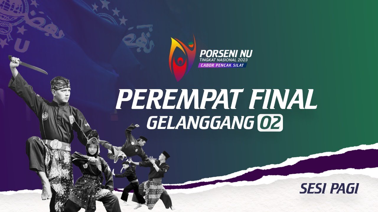 LIVE PEREMPAT FINAL CABOR PENCAK SILAT PORSENI NU 2023 (GELANGGANG 2)