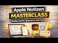Apple Notizen Masterclass: Audio, Scans, Sperren &amp; mein System