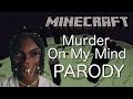YNW Melly - Murder On My Mind (MINECRAFT PARODY) ft  Minecraft King27