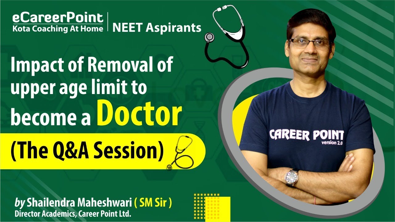 Impact of Removal of upper age limit to become a Doctor (Q&A Session with Kota's Expert)