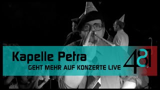 Kapelle Petra - Geht mehr auf Konzerte (Live aus der Sputnik Halle Münster)