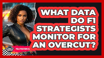What Data Do F1 Strategists Monitor For An Overcut? - Pole Position Experts