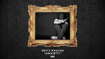 sKitz Kraven - Anxiety (Official Audio)