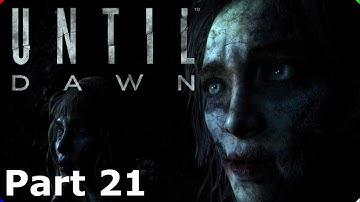 UNTIL DAWN on PS5 - Walkthrough - Gameplay - Part 21