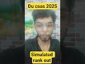 DU CSAS Simulated rank 2025 | Du admission 2025 | Du csas portal 2025