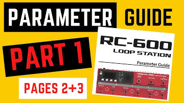 RC-600 PARAMETER GUIDE - MEMORY SETTINGS (LOOP) Part 1