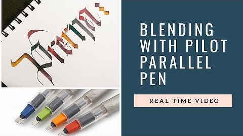 ‘Prerna’ - Blending with Pilot Parallel Pen