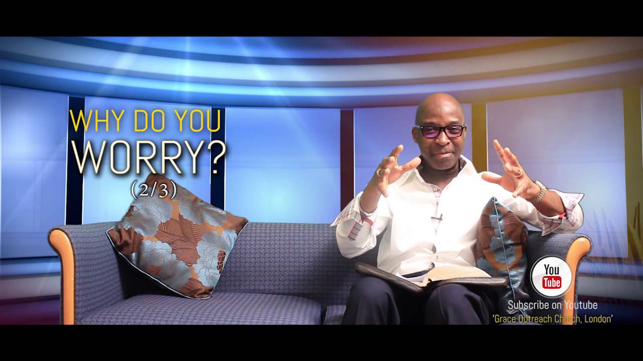 Why do you worry? Paul Fadeyi (Part 2 of 3) YouTube