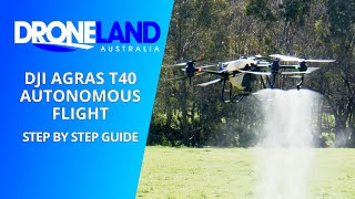 DJI Agras T40 - Autonomous Flight Mission Tutorial