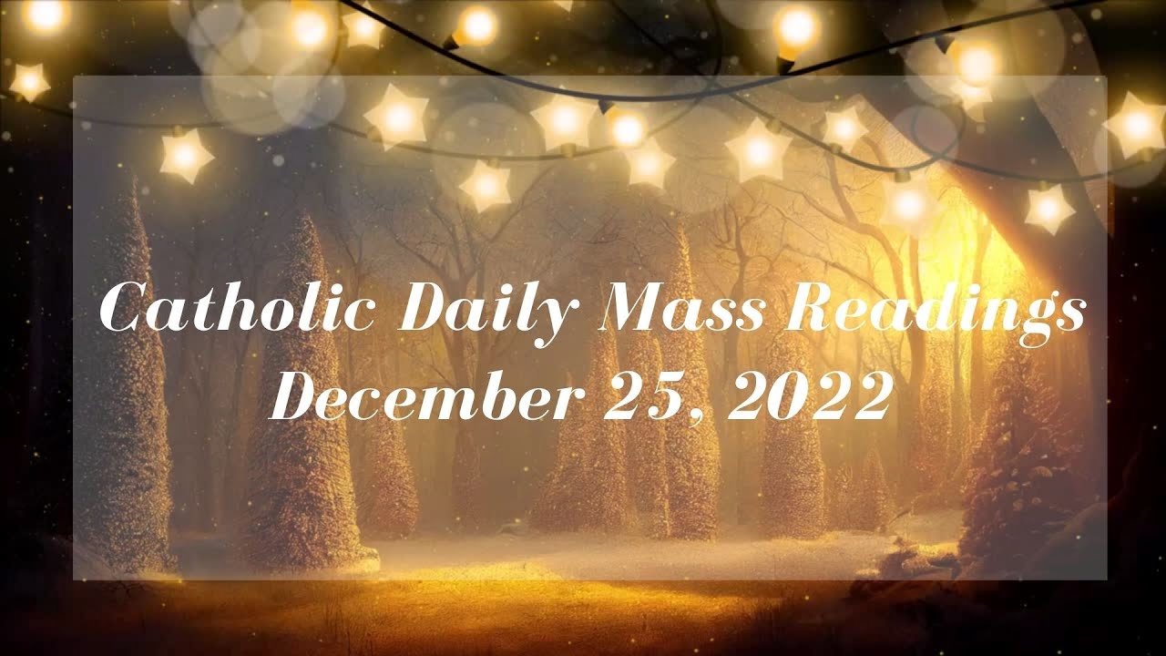 Today's Bible Reading Daily Bible Mass Reading Christmas day