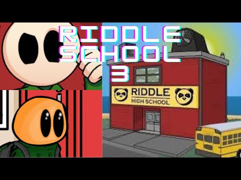 Riddle High School??!!!! Riddle School 3 | Beastkidx99