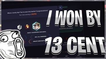 I WON BY 13 CENTS! hes pissed... | Datdrop