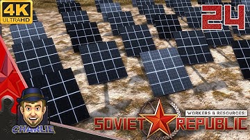 SUN SHINE ON SOVIET CITIES! - Workers and Resources Gameplay - 24 - Soviet Republic Lets Play