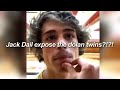 Jack Dail exposed the Dolan Twins ?!?!