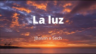La Luz JBalvin x Sech - (Cancion oficial)
