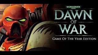 Warhammer 40,000: Dawn of War - Mission 7 - Sacrifice @TheOriginalOldBoy