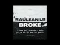 Raulean lb  broke