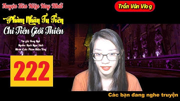 PNTT2 Tập 222: Tình Thế Đảo Ngược l Truyện Càng Nghe Càng Hay l Trần Vân Vlog