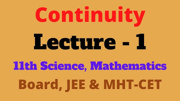 Continuity   / L - 1 / Maths - II / Class 11 Science / Maharashtra Board / By Prof Tanaji Chavan.
