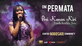 Download lagu Prei Kanan Kiri - Dinda Kartika Sari (OM. PERMATA KARTAR COMMUNITY NOGOSARI PACET 2018)