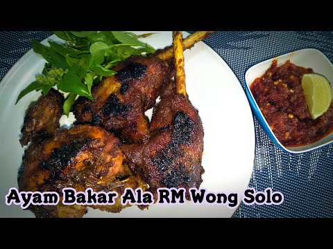 Tip Dapur Resep Ayam Bakar Wong Solo | Super Empuk, Bumbu Meresap Hingga Ke Dalam Yang Enak Dimakan