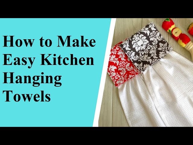 How to sew a hanging hand towel for your kitchen or bathroom 