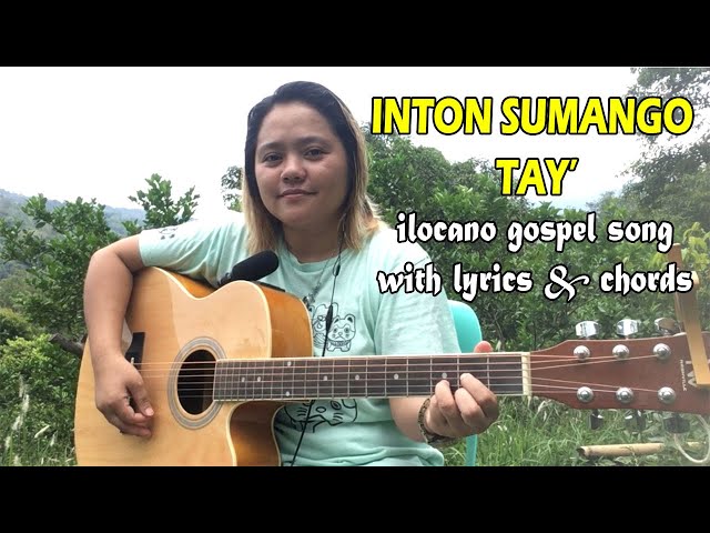 INTON SUMANGO TAY' - ilocano gospel song with lyrics u0026 chords | Jovie Almoite cover class=