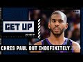 Chris Paul is out indefinitely and placed in NBA health and safety protocols | Get Up