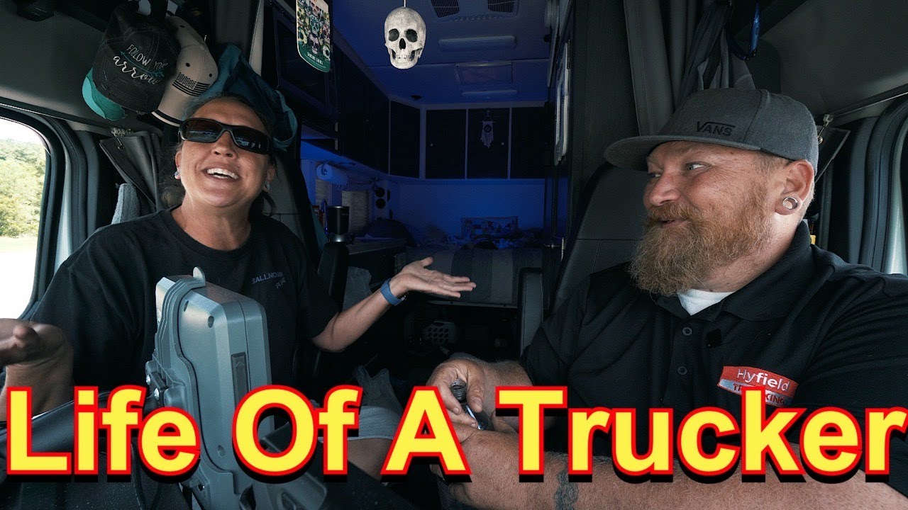 LIFE OF A TRUCKER - YouTube