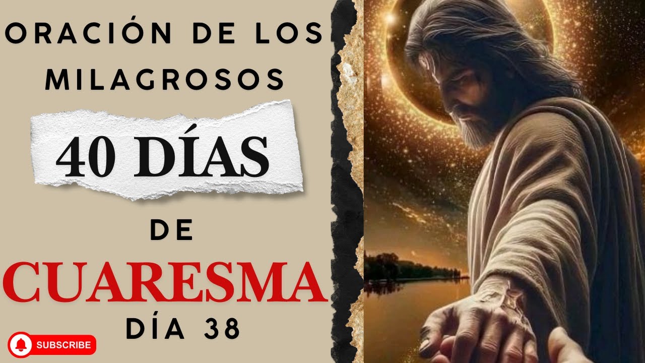 El Poder De La Fe En El Día 38 De Cuaresma Para Cambiar Tu Vida - YouTube