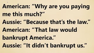 How Aussie Workers Get Paid to Live While Americans Pay to Work