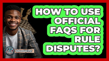How To Use Official FAQs For Rule Disputes?