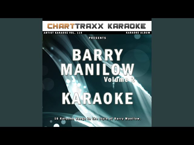 Looks Like We Made It (Karaoke Version In the Style of Barry Manilow) class=