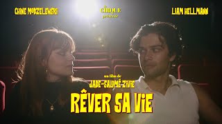 RÊVER SA VIE -  un film de Jade-Salomé Zivie