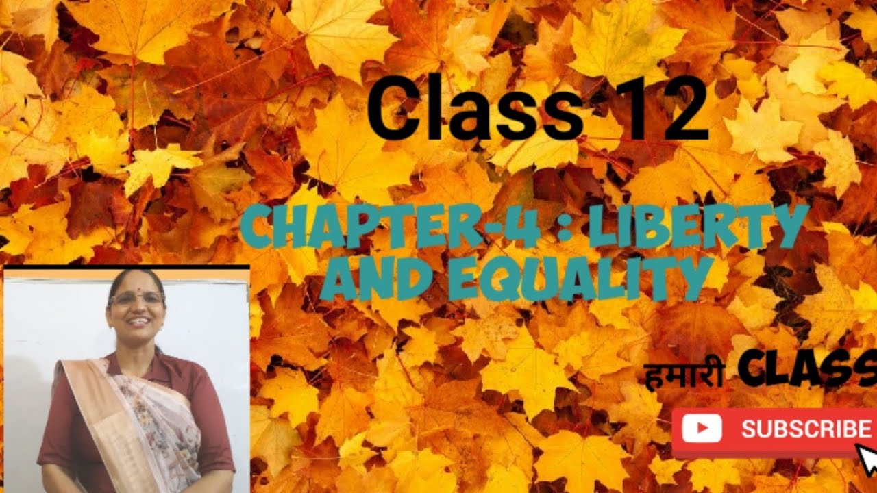 Class - 12 ; Chapter-4 , Liberty and justice : Meaning and definition