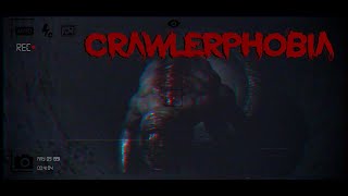 Crawlerphobia (Both Endings) - By Azaxor
